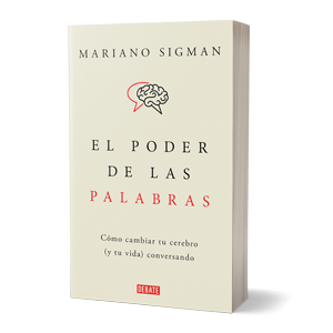 Resumen libro el poder de las palabras de mariano sigman